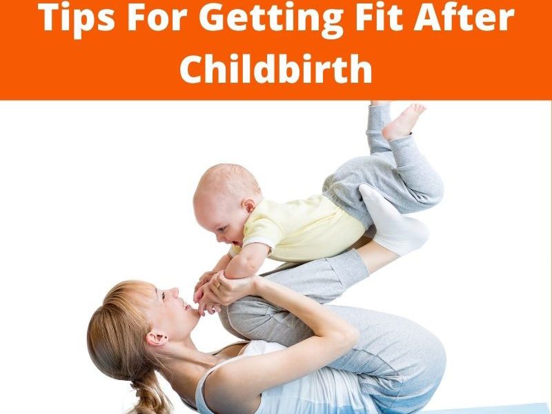 tips for getting fit after childbirth